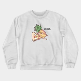 Demetri's Pineapple Pizza shirt Crewneck Sweatshirt